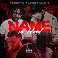 Name in Blood (feat. Scorey) - Single - Austin Huncho