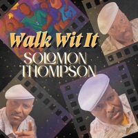 Walk Wit It - Single - Solomon Thompson