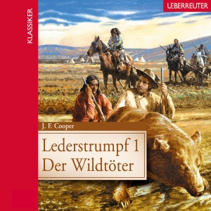 Der Wildtöter: Lederstrumpf 1