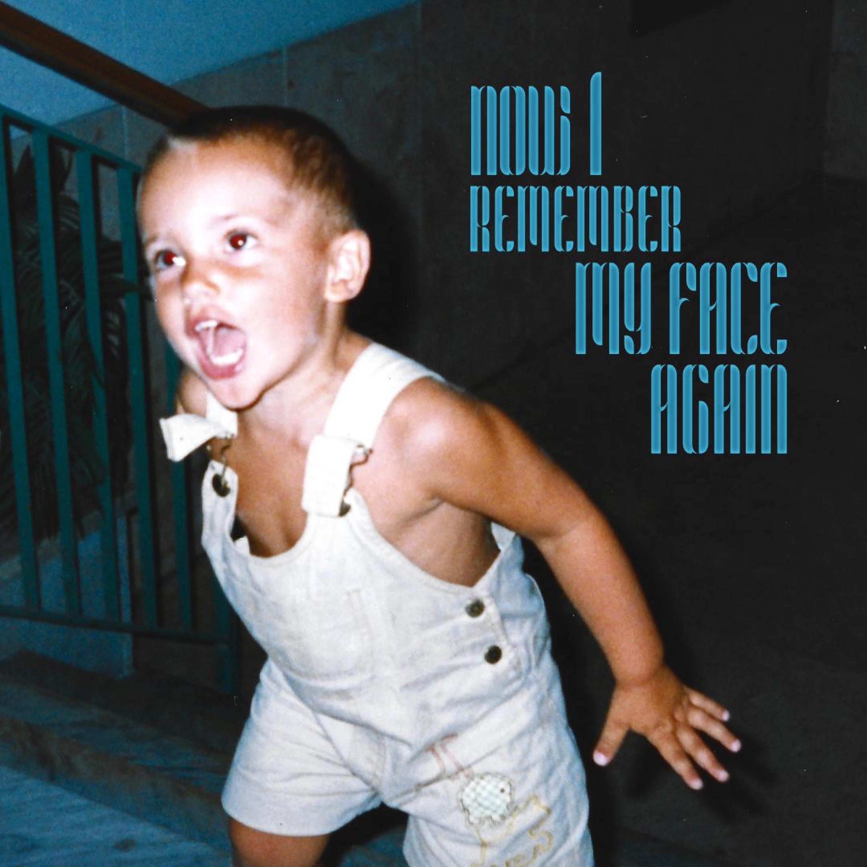 Now I Remember My Face Again - Single