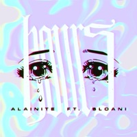 Hours (feat. Sloani) - Single - Alainite