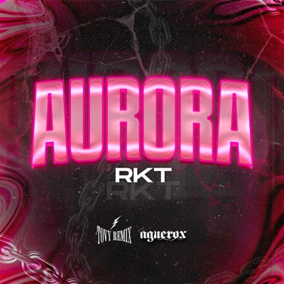 AURORA RKT (feat. Aguerox) - Single