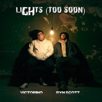 Lights (Too Soon) (feat. RYN SCOTT) - Single - Victorino