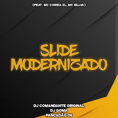 Slide Modernizado (feat. MC SILLVA & MC COREIA ZL) - Single