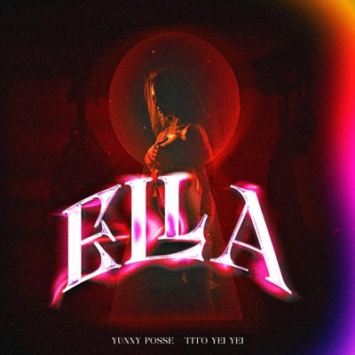 Ella (feat. Yunny Posse & Tito Yei Yei) - Single