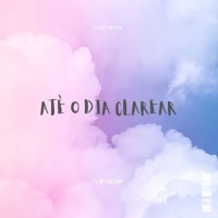 Até o Dia Clarear (feat. leticiaa) - Single - Young Victor
