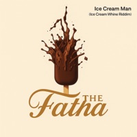 Ice Cream Man (Ice Cream Whine Riddim) [Freestyle] - Single - The Fatha