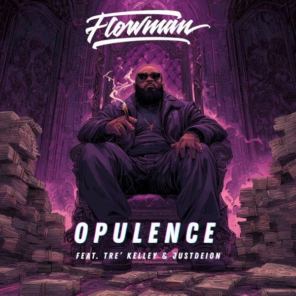Opulence (feat. Tre Kelley & JustDeion)