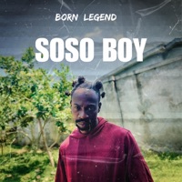 Soso Boy - Single - Born Legend