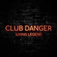 Living Legend - Single - Club Danger