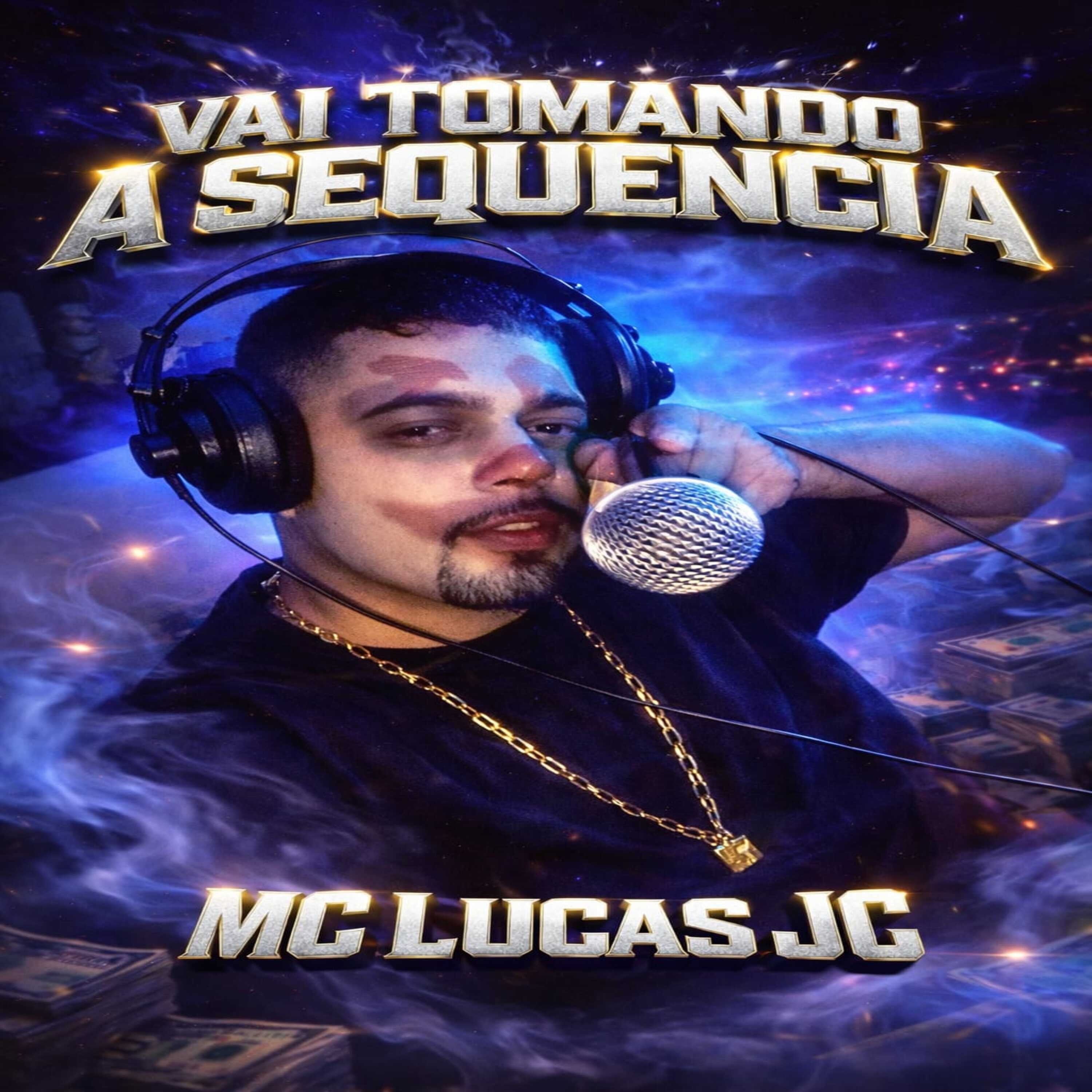 vai tomando a sequencia - Single by MC Lucas JC album cover