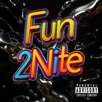 Fun 2Nite (feat. Jwicee & SomTommy) - Single