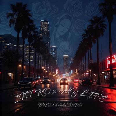 Intro 2 My Life (feat. GALINDO) - Single
