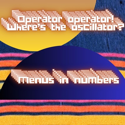 Operator Operator! Where's the Oscillator - Single