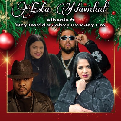ESTA NAVIDAD (feat. Rey David, Joby Luv & Jay Em El Artista) - Single