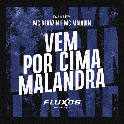 Vem por Cima Malandra - Single