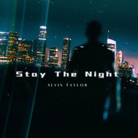 Stay the Night Alvin Taylor