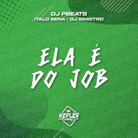 Ela É do Job - Single - DJ PBEATS, ITALO SENA & Dj Sinistro