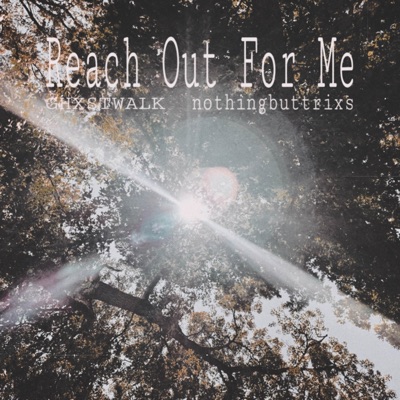 Reach Out For Me - Single