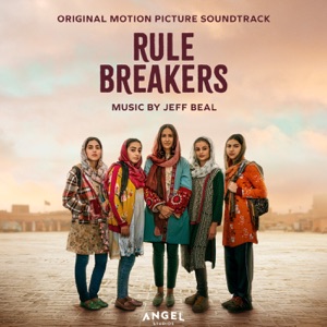 Rule Breakers (Original Motion Picture Soundtrack) [feat. Aryana Sayeed]
