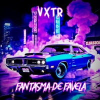 Fantasma De Favela - Single - VXTR