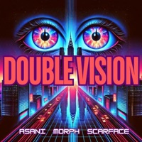 Double Vision (feat. Asani, Morph & Scarface) - Single - Half Alien Records