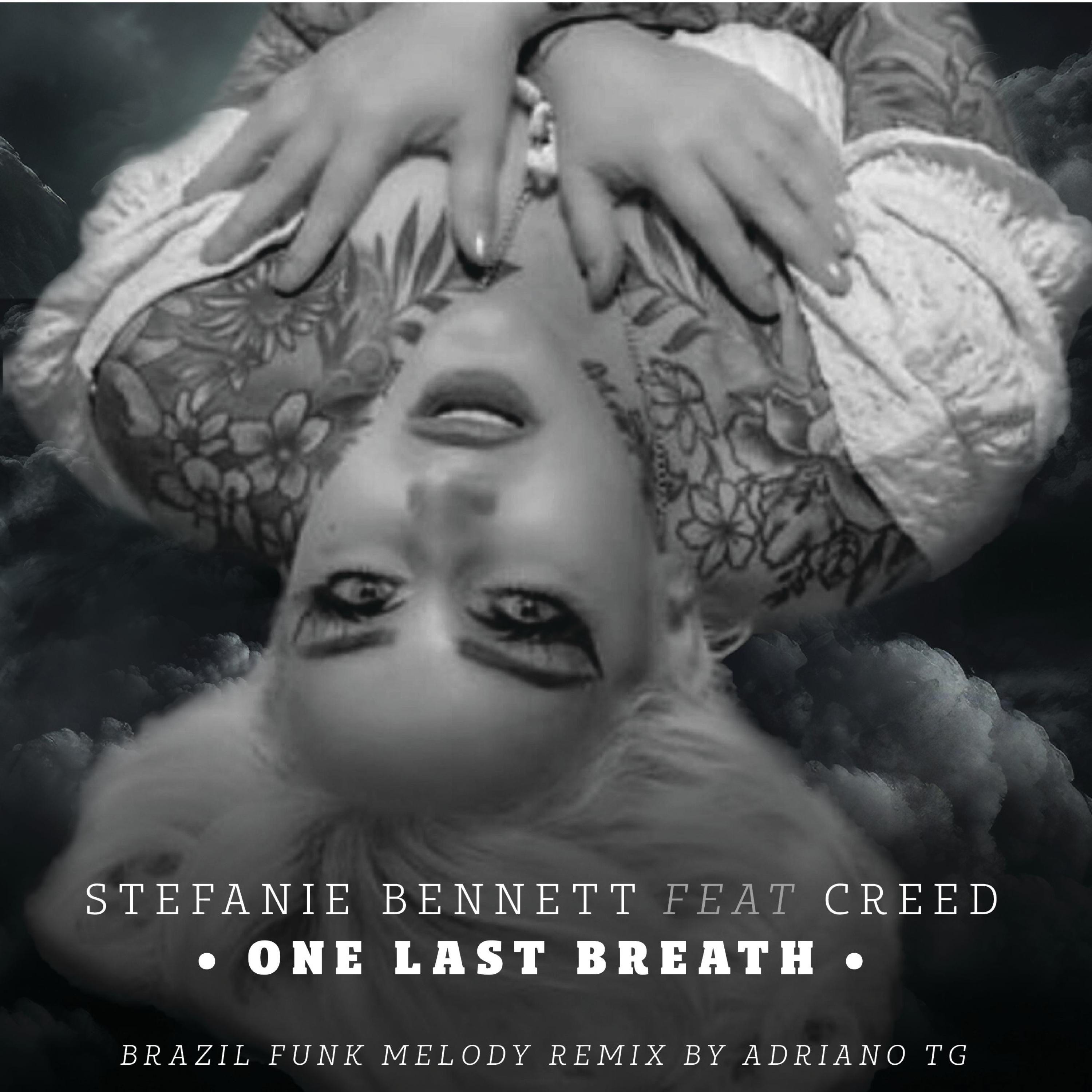 Stefanie Bennett - One Last Breath (Brazil Funk Melody Remix)