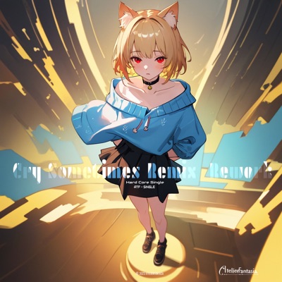 Cry Sometimes (Remix, Rework) - Single