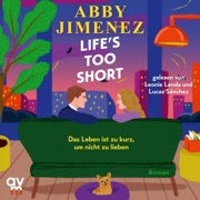 Life's Too Short - Abby Jimenez