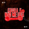 Chora e Não Me Liga - Single