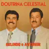 Arlindo & Antenor - Doutrina Celestial