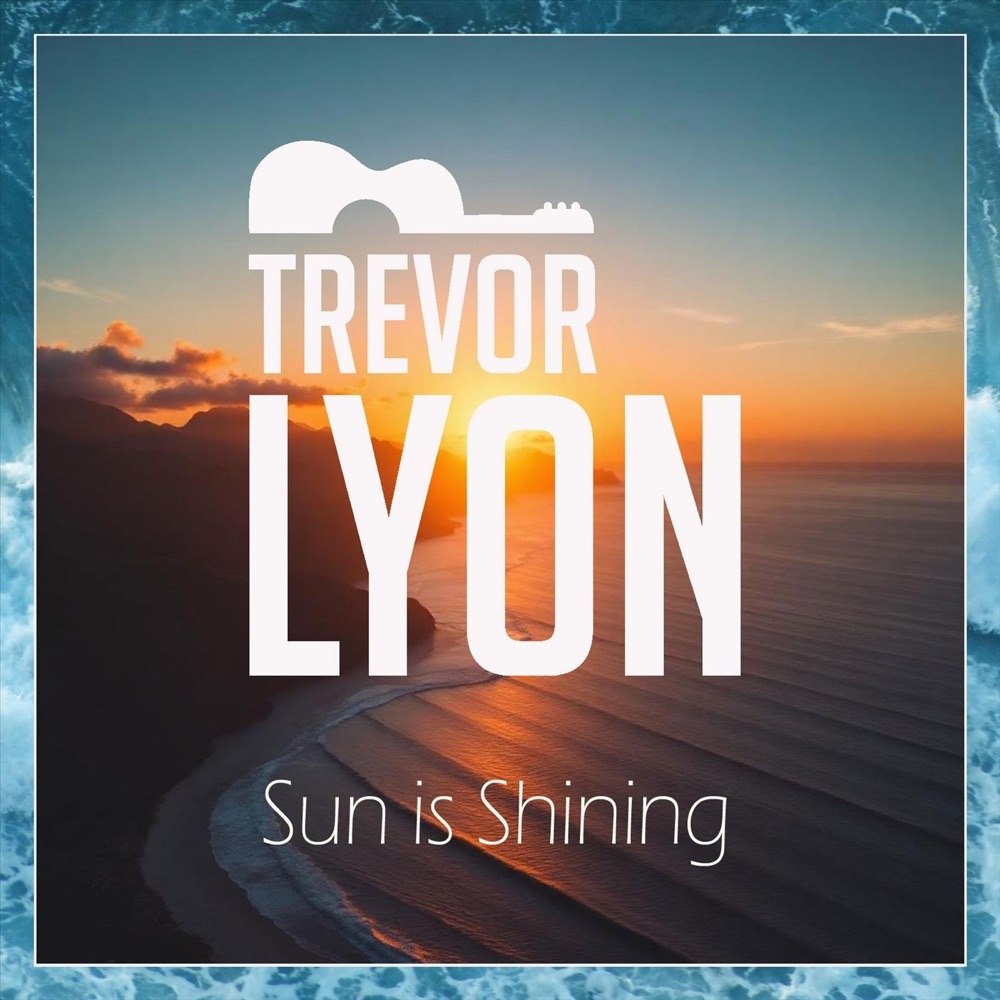 Обложка альбома «Sun Is Shining - Single» — Trevor Lyon