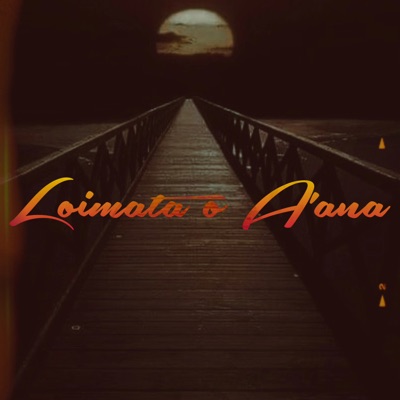 Loimata O A'ana - Single