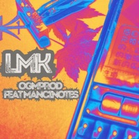 LMK (feat. Mancinotes) - Single - Ogmprod
