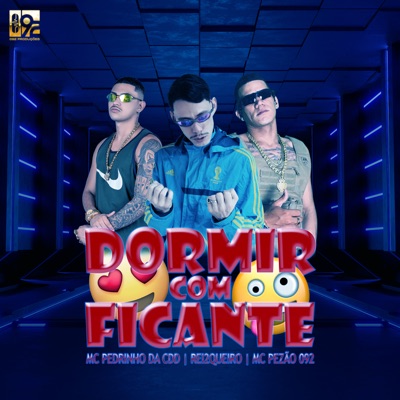 Dormir Com Ficante (feat. 092 Produções Artísticas) - Single