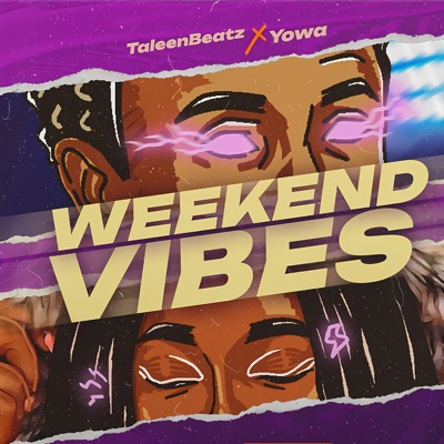 Weekend Vibes (feat. YOWA) - Single