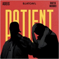 Patient (feat. Raeya Munro & Adeis) - Single - BEATCAVE