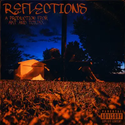Listen to REFLECTIONS by Toxikx & AKT
