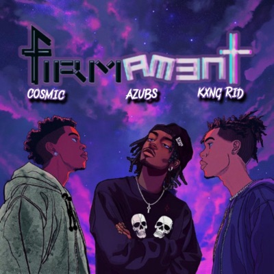 Firmament (feat. Cosmic, Azubs & Kxng Rid) - Single