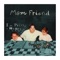 Breach - Mom Friend lyrics