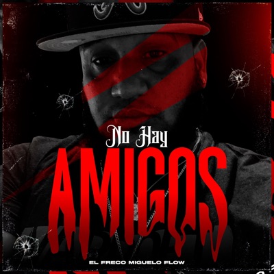 No Hay Amigo (feat. Ares En los Controles) - Single