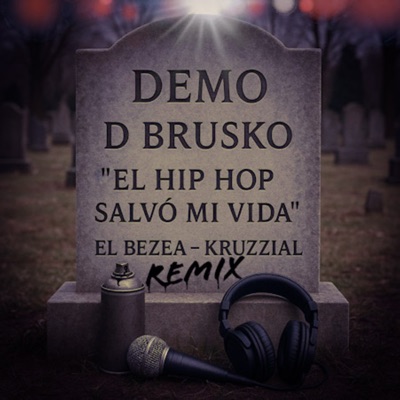 El Hip Hop Salvó Mi Vida (Remix) - Single