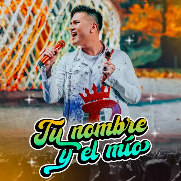 Tu Nombre y el Mío — Deyvis Orosco