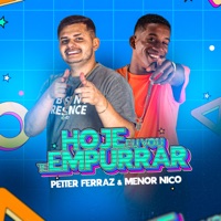 Hoje Eu Vou Te Empurrar - Single - Menor Nico & Petter Ferraz