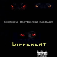 Different (feat. CoryTrappin? & Rob Gates) - Single - East$ide A