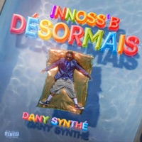 Désormais (feat. Dany Synthé) - Single - Innoss'B