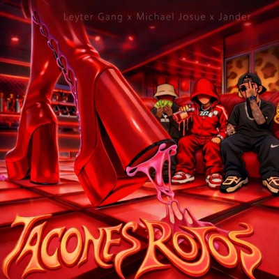 Tacones rojos (feat. Michael Josue, Leyter Gang & Jander) - Single