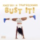 Bust It feat Trap Beckham Single