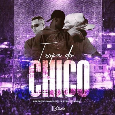 Tropa do Chico - Single