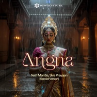 Angna (Special Version) - Single - TechMamba, Siva Prayojan & Indo-Tech Station
